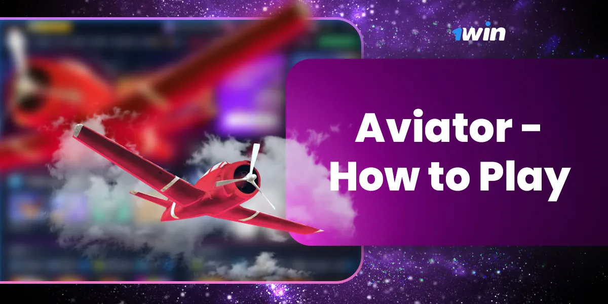 Instructions to start playing Aviator on 1Win website
